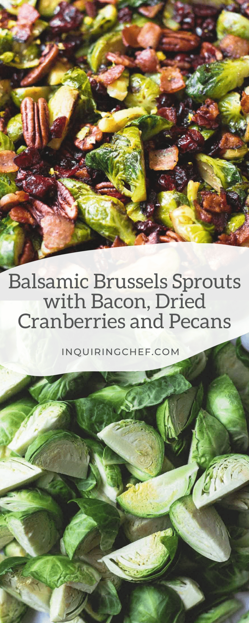 Balsamic Brussels Sprouts with Bacon, Dried Cranberries and Pecans
