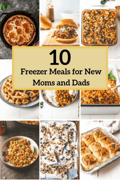 Freezer Meals for New Moms and Dads