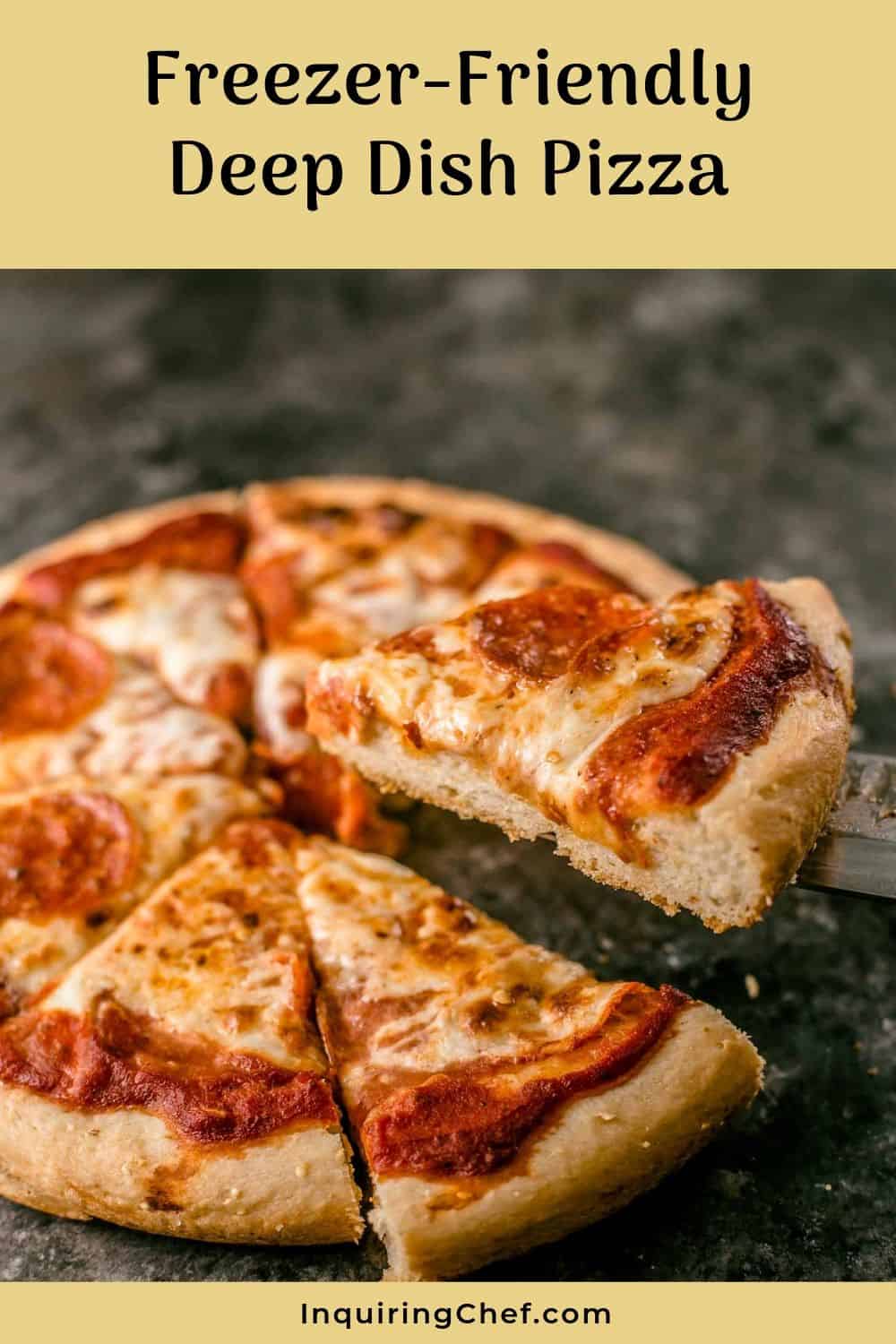 freezer friendly deep dish pizza