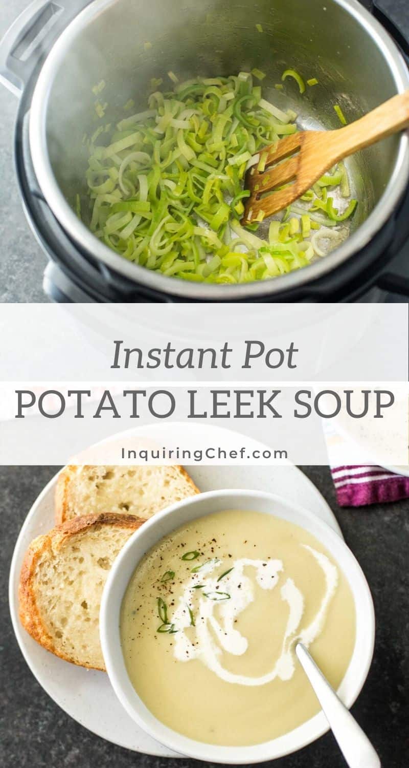 Instant Pot Potato Leek Soup Inquiring Chef