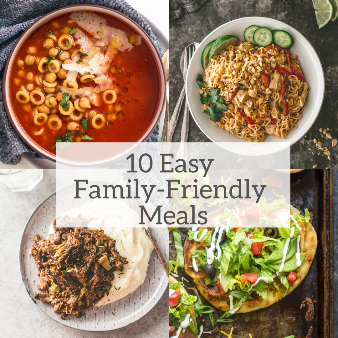 10 Easy Family-Friendly Meals