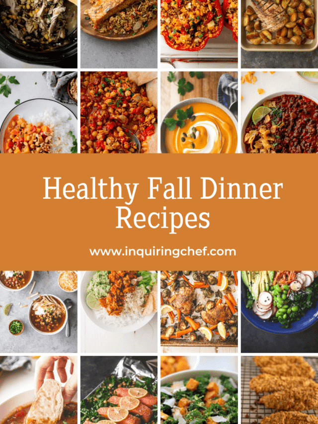 Healthy Fall Dinner Recipes - Inquiring Chef