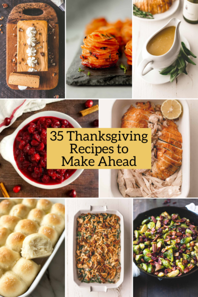 35 Thanksgiving Recipes That Can Be Made Ahead