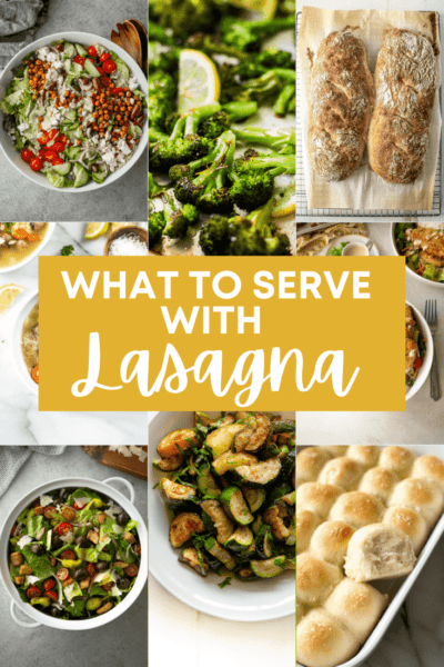 What to Serve with Lasagna (80+ side dishes and wine pairings)