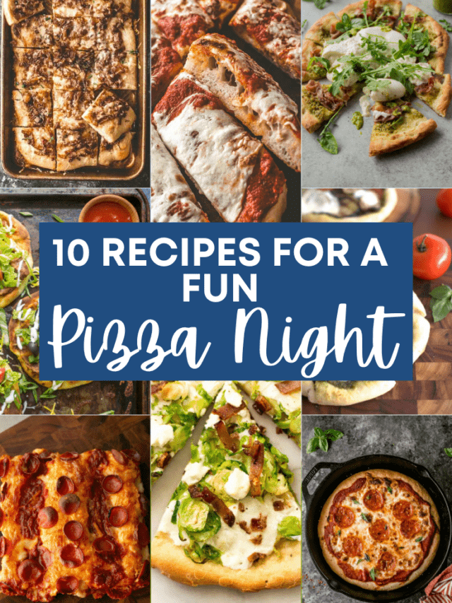 10 Fun Recipes for Pizza Night - Inquiring Chef